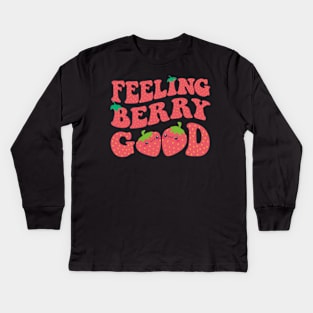 Feeling Berry Good Strawberry Festival Season Women Girls Kids Long Sleeve T-Shirt